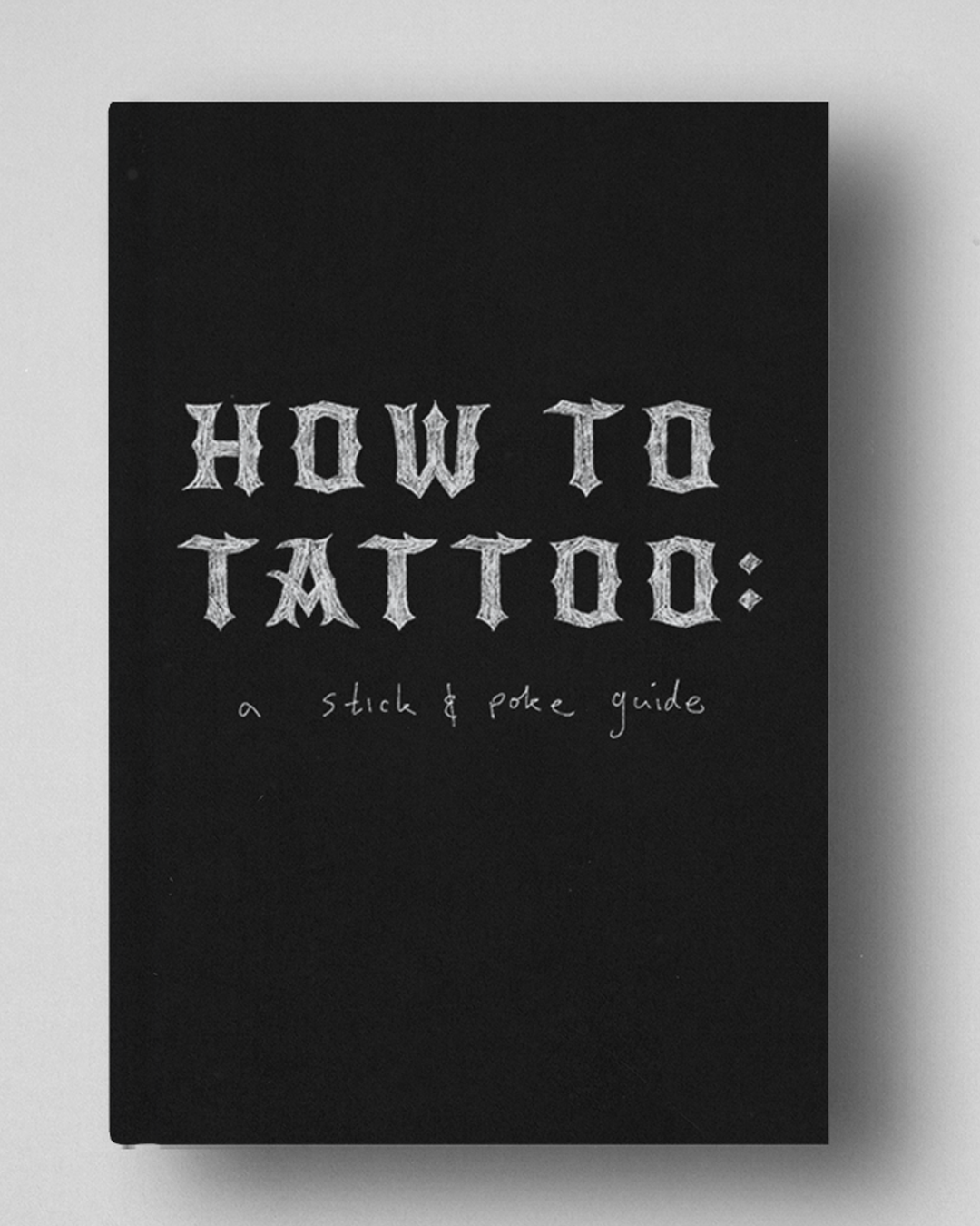How to tattoo: A stick and poke guide (digital copy)